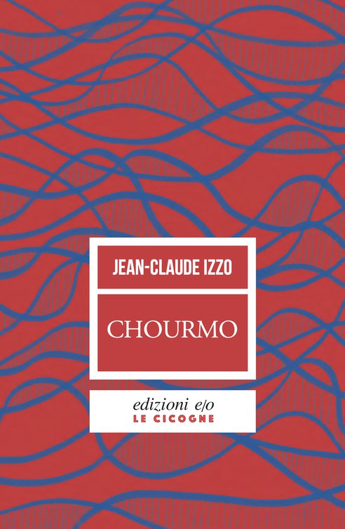 Cover: Chourmo. Il cuore di Marsiglia - Jean-Claude Izzo