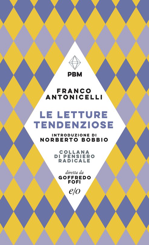 Cover: Le letture tendenziose - Franco Antonicelli