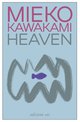 Cover: Heaven - Mieko Kawakami