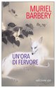 Cover: Un'ora di fervore - Muriel Barbery