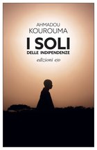 Cover: I soli delle indipendenze - Ahmadou Kourouma