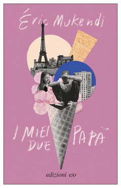 Cover: I miei due papà - Éric Mukendi