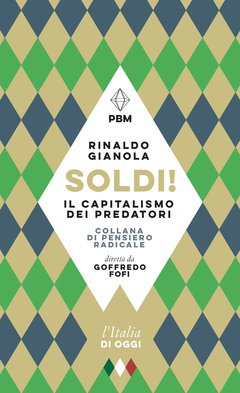 Cover: SOLDI! Il capitalismo dei predatori - Rinaldo Gianola