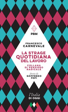 Cover: La strage quotidiana del lavoro - Francesco Carnevale