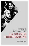 Cover: La grande tribolazione - Etienne de Montety