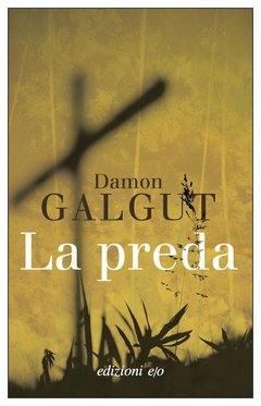 Cover: La preda - Damon Galgut