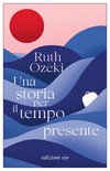 Cover: Una storia per il tempo presente - Ruth Ozeki