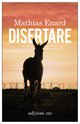 Cover: Disertare - Mathias Enard