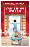 Cover: Vanishing World - Murata Sayaka