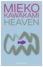 Cover: Heaven - Mieko Kawakami