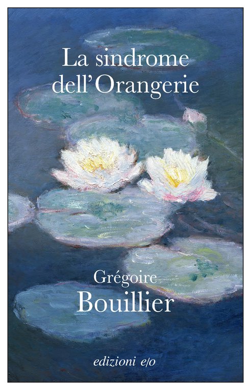Cover: La sindrome dell'Orangerie - Grégoire Bouillier