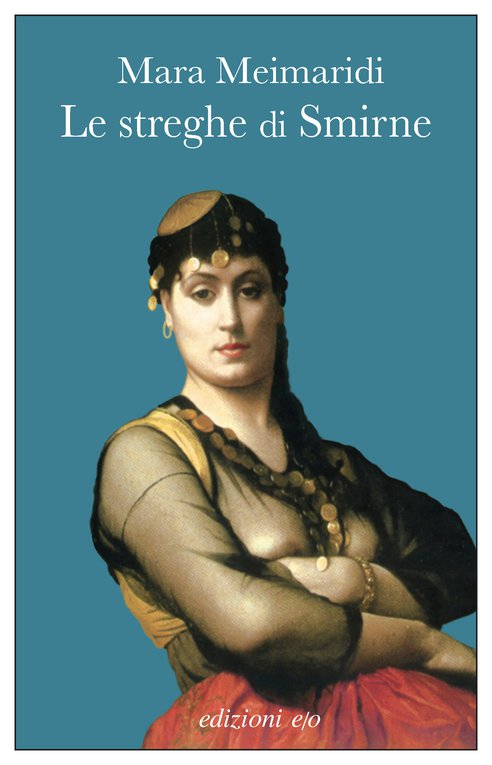 Cover: Le streghe di Smirne - Mara Meimaridi