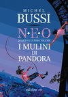 Cover: I mulini di Pandora. N.E.O. Libro quattro - Michel Bussi