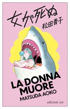Cover: La donna muore - Matsuda Aoko