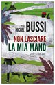 Cover: Non lasciare la mia mano - Michel Bussi