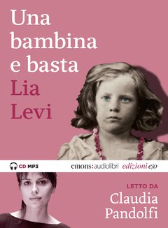 Cover: Una bambina e basta - Lia Levi