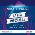 Cover: La vita impossibile - Matt Haig