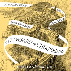Cover: Gli scomparsi di Chiardiluna. L'Attraversaspecchi - 2 - Christelle Dabos